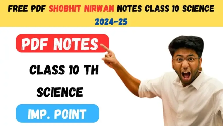 Free PDF Shobhit Nirwan Notes Class 10 Science 2024-25