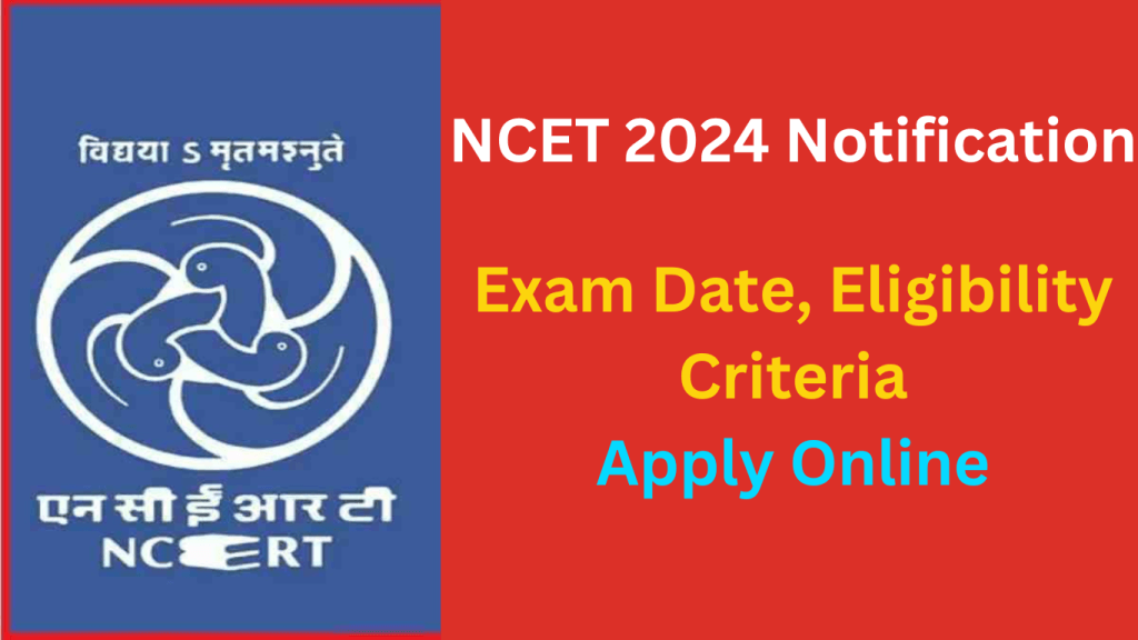 NCET 2024 Notification