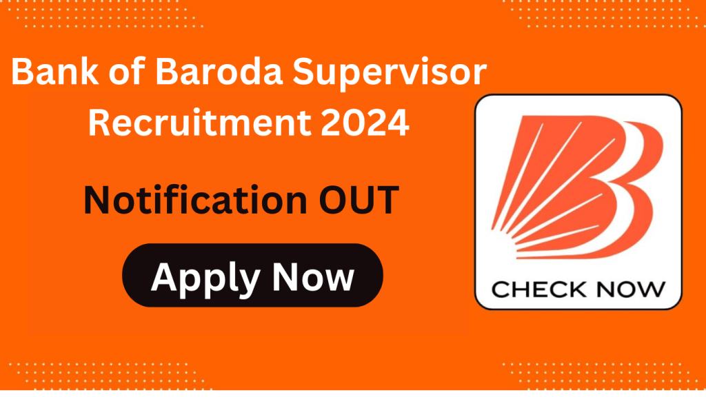 Bank of Baroda Supervisor Recruitment 2024