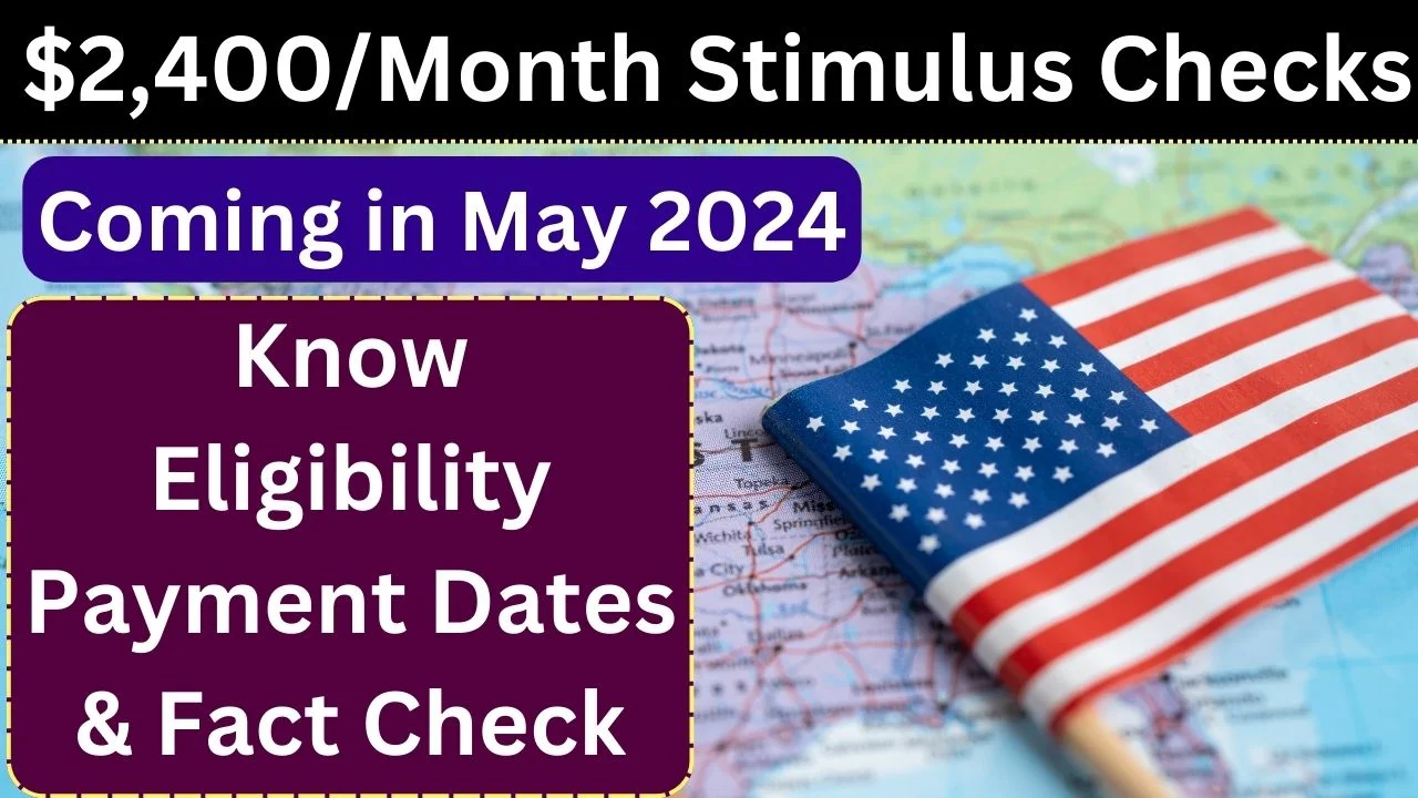 $2,400/Month Stimulus Checks Coming in july 2024